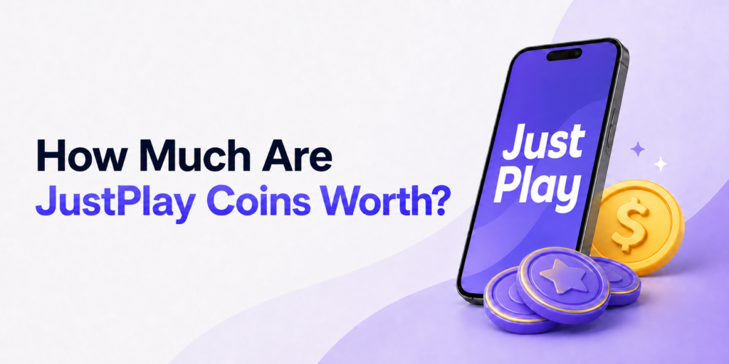 How Much Are JustPlay Coins Worth in 2026? Coin-to-Cash Conversion Explained